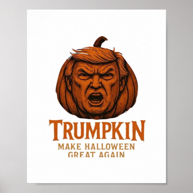 Trumpkin... Make Halloween Great Again Poster (Front)