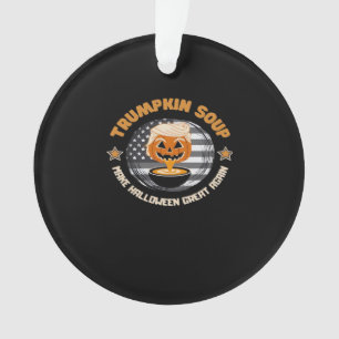 Trumpkin Make Halloween Great Again Pumpkin Soup F Ornament