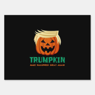Trumpkin Make Halloween Great Again Quote Sign