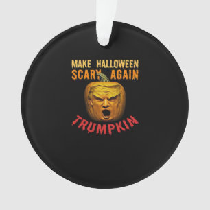 Trumpkin Make Halloween Scary Again – Funny Donald Ornament