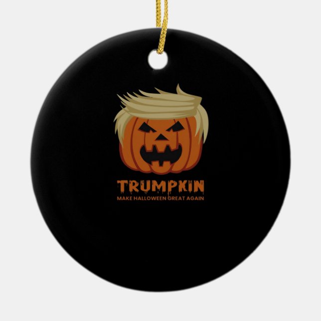Trumpkin – Make Halloweens Great Again Funny Pumpk Ceramic Ornament (Front)