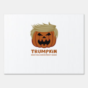 Trumpkin – Make Halloweens Great Again Funny Pumpk Sign