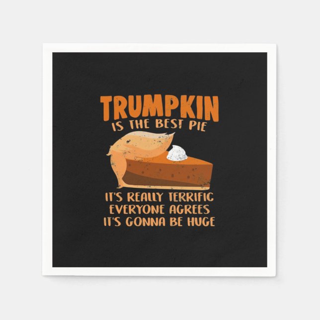 Trumpkin Pie Funny Design - Thanksgiving Party Hol Napkins (Front)