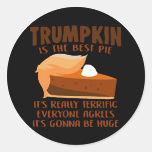 Trumpkin Pie Funny Thanksgiving Party Holiday Classic Round Sticker