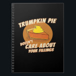 Trumpkin Pie Make Halloween Great Again Trumpkin P Notebook<br><div class="desc">A “Trumpkin Pie Make Halloween Great Again” fillings design. Quirky,  witty,  and festive.</div>