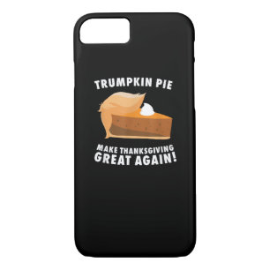 Trumpkin Pie Make Thanksgiving Great Again Funny iPhone 8/7 Case