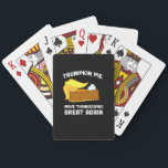 Trumpkin Pie Make Thanksgiving Great Again Funny   Poker Cards<br><div class="desc">A funny “Make Thanksgiving Great Again” Trumpkin pie gifts edition. Playful,  satirical,  and festive.</div>