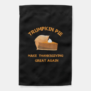 Trumpkin Pie Make Thanksgiving Great Again Garden Flag