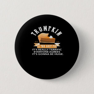 Trumpkin Pie Make Thanksgiving Great Again Gift Me Button