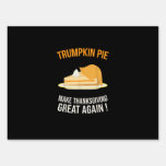 Trumpkin Pie Make Thanksgiving Great Again Pumpkin Sign