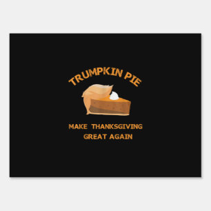 Trumpkin Pie Make Thanksgiving Great Again Sign
