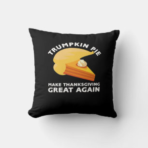 Trumpkin Pie Make Thanksgiving Great Again, Turkey Throw Pillow