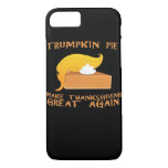 Trumpkin Pie Thanksgiving  iPhone 8/7 Case