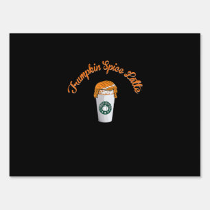 Trumpkin Pumpkin Spice Latte Holiday Coffee Sign