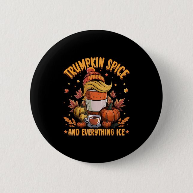 Trumpkin Sce And Everything Ice Liberal Fall Hallo Button (Front)