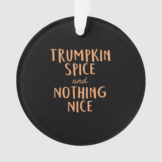 Trumpkin Spice  Nice  Ornament (Front)
