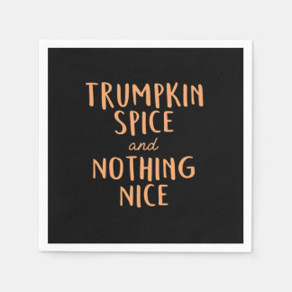 Trumpkin Spice & Not Everything Nice Napkins