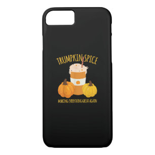 Trumpkin Spice Thanksgiving Making Everything Grea iPhone 8/7 Case