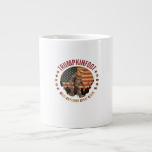 Trumpkinfoot Bigfoot Trumpkin Make Anything Great Giant Coffee Mug