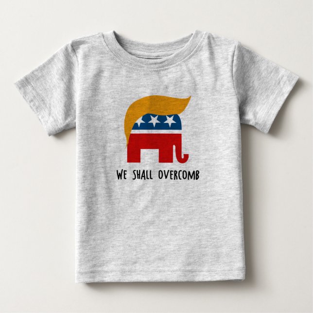 Trumplican - We Shall Overcomb Baby T-Shirt (Front)