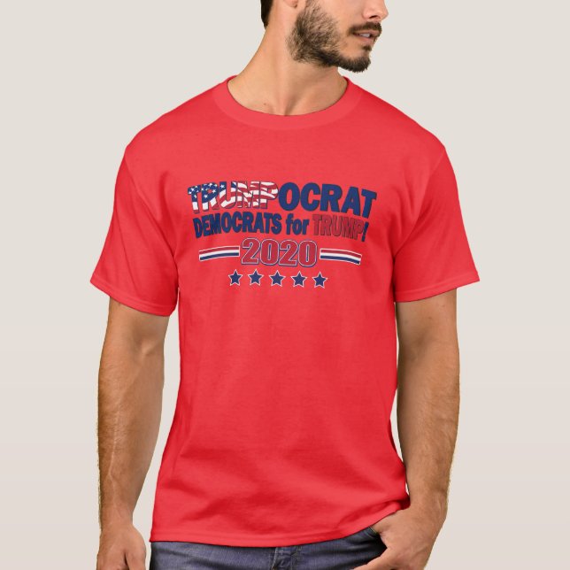 Trumpocrat - Democrats for Trump - Trump 2020 T-Shirt (Front)