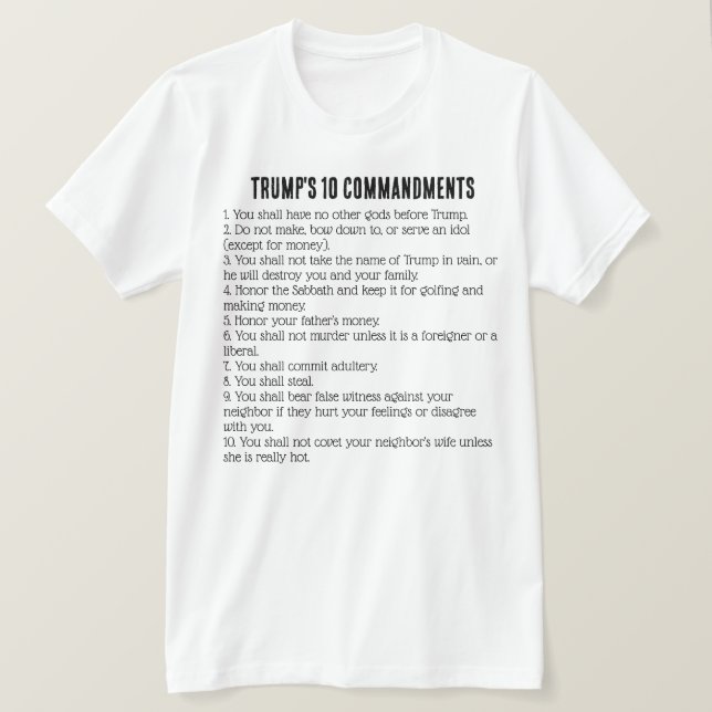 Trump's 10 Commandments T-Shirt (Design Front)