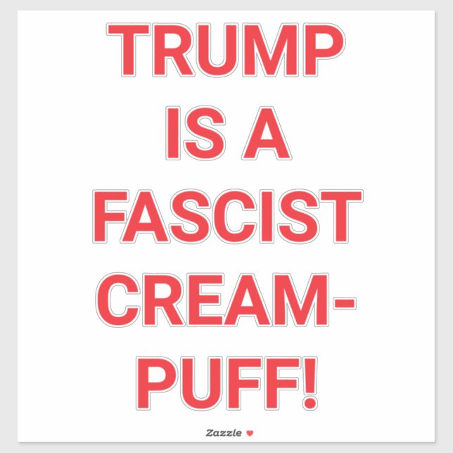 TRUMP'S A FASCIST CREAM-PUFFHankamer Artjunkhaus Sticker (Sheet)