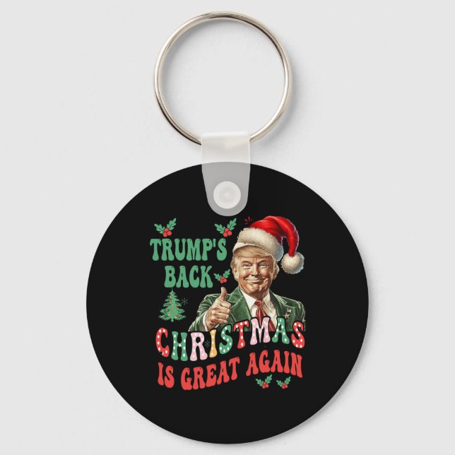 Trump's Back Christmas Is Great Again Funny Trump  Keychain (Front)