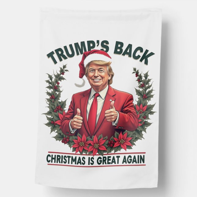 Trump's Back Christmas Is Great Again Santa House Flag (Front)