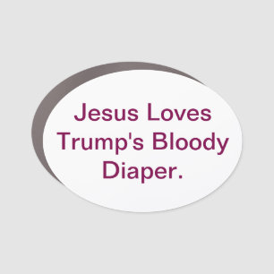 Trump's Bloody Diaper Jesus Hankamer Artjunkhaus Car Magnet
