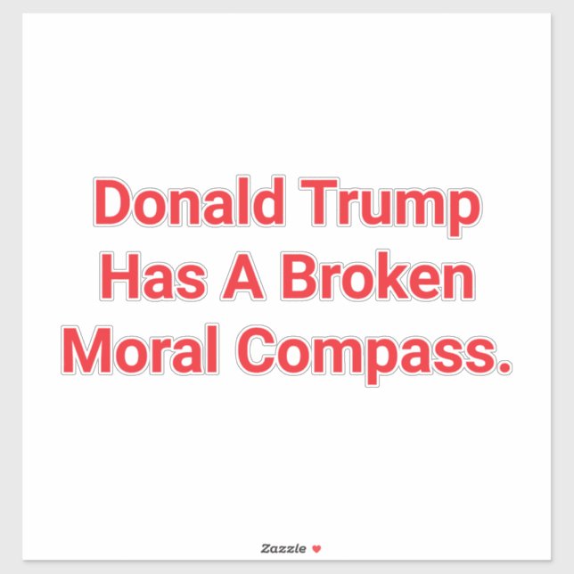 Trump's Broken Morals Hankamer Artjunkhaus Love  Sticker (Sheet)
