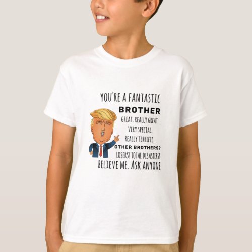 Trumps Brother funny birthday gift T_Shirt