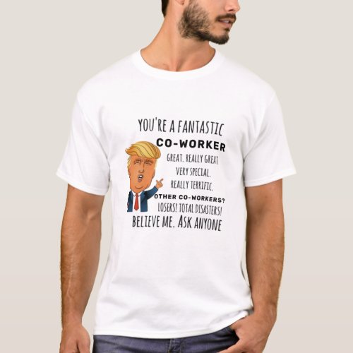 Trumps Co_worker funny birthday gift T_Shirt