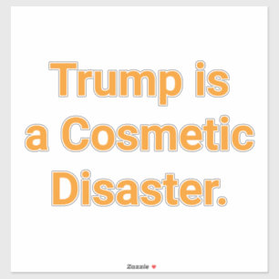 Trump's Cosmetic Disaster Hankamer Artjunkhaus Yum Sticker