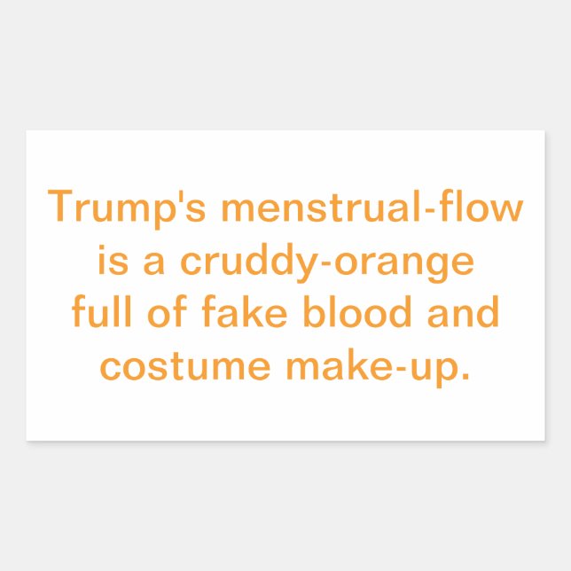 Trump's Cruddy-Orange Period Hankamer Artjunkhaus Rectangular Sticker (Front)