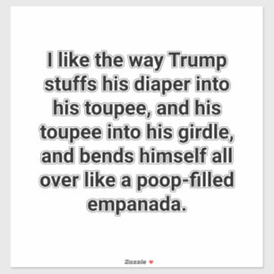 Trump's diaper-toupee Hankamer Artjunkhaus Yummy! Sticker