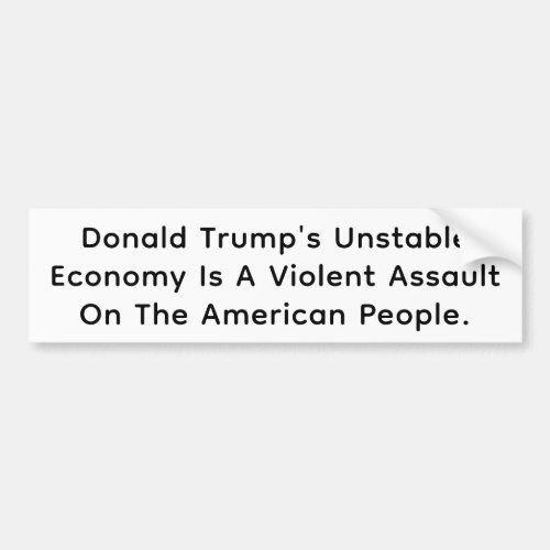 Trump's Economy Hurts America Hankamer Artjunkhaus Bumper Sticker