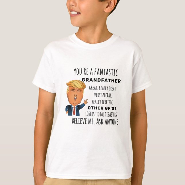 Trumps Grandfather funny birthday gift T-Shirt (Front)