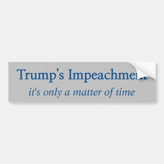 Trump's Impeachment Bumper Sticker (Front)