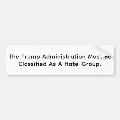 Trump's Political Hate-Group Hankamer Artjunkhaus Bumper Sticker