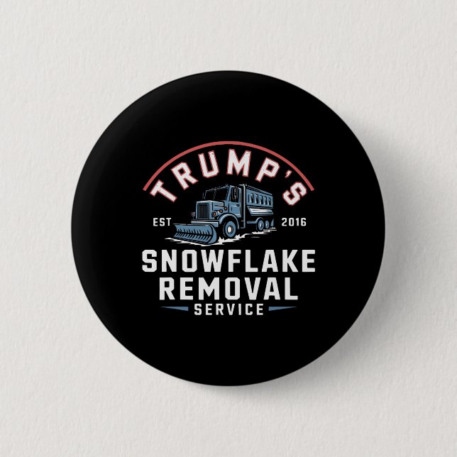 Trumps Snowflake Removal Service Funny Trump 2024  Button (Front)