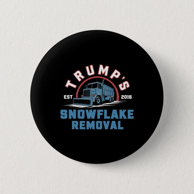 Trump's Snowflake Removal Service Funny Trump 2024 Button (Front)