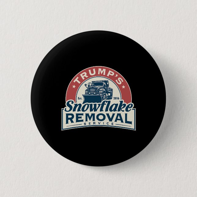 Trump's Snowflake Removal Service Funny Trump 2024 Button (Front)
