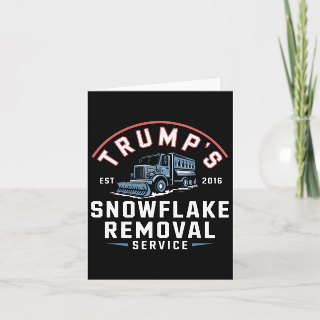 Trumps Snowflake Removal Service Funny Trump 2024  Card (Front)