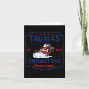 Trump's Snowflake Removal Service Funny Trump 2024 Card