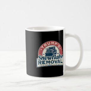 Trumps Snowflake Removal Service Funny Trump 2024 Coffee Mug