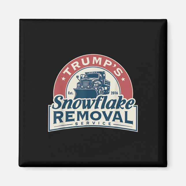 Trumps Snowflake Removal Service Funny Trump 2024  Magnet (Front)