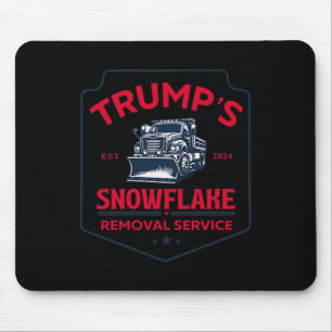 Trump's Snowflake Removal Service Funny Trump 2024 Mouse Pad