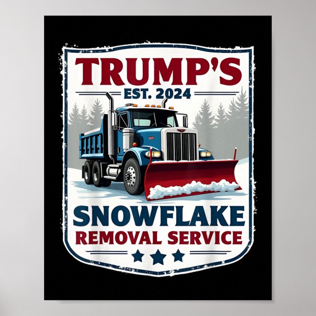 Trumps Snowflake Removal Service Funny Trump 2024  Poster (Front)