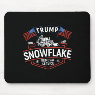 Trump's Snowflake Removal Service President Trump Mouse Pad